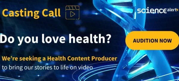 Audition now for ScienceAlert's Casting Call