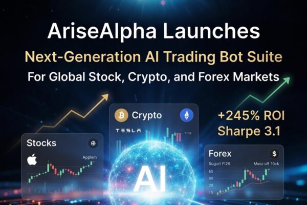 AriseAlpha Launches Next-Generation AI Trading Bot Suite for Global Stock, Crypto, and Forex Markets