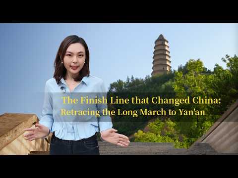 The Finish Line that Changed China: Retracing the Long March to Yan'an